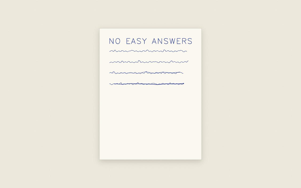 The pen writes a manuscript page titled NO EASY ANSWERS.